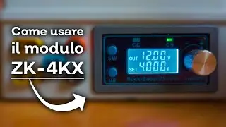 Come usare il modulo DollaTek ZK-4KX CNC DC Buck Boost Converter - Recensione DollaTek ZK-4KX