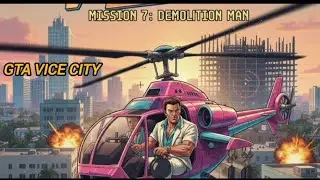 Mission 7 DEMOLITION MAN KA BAAP! RC Helicopter Se Bada Dushman Koi Nahi! GTA Vice City Mission FAIL
