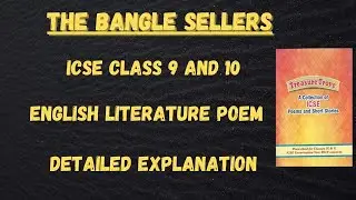 The Bangle Sellers - Sarojini Naidu | ICSE Class 9 and 10 English Literature Poem