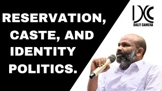 Reservation, Caste, and Identity Politics.