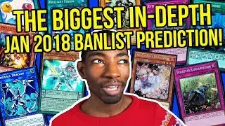 MY IN-DEPTH YU-GI-OH TCG JANUARY 2018 BANLIST PREDICTIONS!