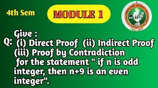 VTU 4th Sem Maths | Direct, Indirect, Contradiction Proofs | Module 1 – Logic | BCS405A