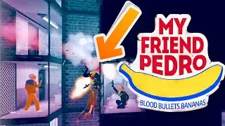 My Friend Pedro No Talking  - PART 1 (No Commentary)