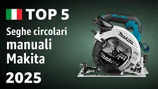 TOP&mdash;5. Migliori seghe circolari manuali Makita 2025