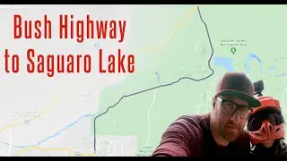Bush Highway To Saguaro Lake