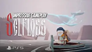 Selfloss (PS5): First 20 Minutes of New Impressive Gameplay