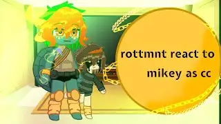 ||rottmnt reacts to mikey as c.c afton||fnafxrottmnt||lazy||
