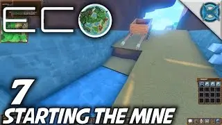 Eco | EP 7 | Starting The Mine | Let's Play Eco Gameplay (S-1)