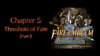 [Part 15] Chapter 5: Threshold of Fate (1/2)
