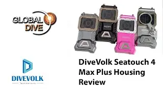 DiveVolk Seatouch 4 Max Plus Housing Review