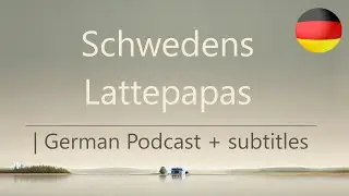 Lattepapas - Inspiration aus Schweden | German Podcast