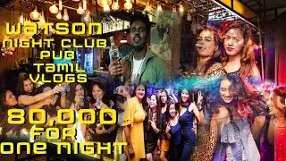 80,000 for 1 NIGHT @WATSON | BEST NIGHT PUB IN CHENNAI | VLOGS | TAMIL | JOSHUA CAMERON | AGR STUDIO