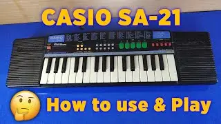 How to use & play in Casio SA - 21 Piano