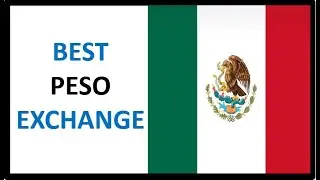 Best Mexican peso exchange