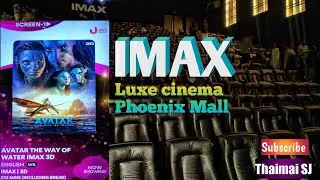 IMAX Theatre |Luxe cinema| Avatar movie|Pheonix mall | Velachery |