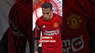 Where is Antony Now? #shorts #football #soccer #antony