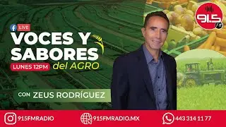 VOCES Y SABORES DEL AGRO CON ZEUS RODRÍGUEZ Y MELVA GUZMAN