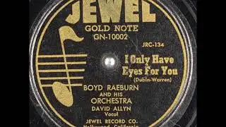 David Allyn with Boyd Raeburn and His Orchestra &ndash; I Only Have Eyes for You, 1946