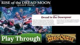 HeroQuest: Rise of the Dread Moon - Quest 3: Dread in the Downpour