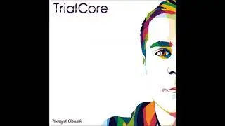 TrialCore - 1981 (album Powersynth Chronicles)