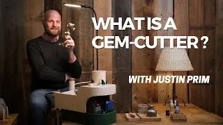 The Art of Gem Cutting : Insights from Lapidary Expert Justin Prim