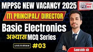 MPPSC-ITI PRINCIPLE/DEPUTY DIRECTOR| BASIC ELECTRONICS MOST EXPECTED MCQ'S