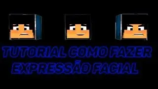 (Tutorial Teste) 1# Como fazer expressão facial