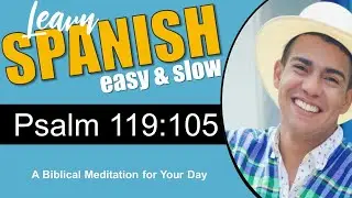 Learn Psalm 119:105 in Spanish: Light for Your Path