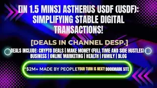 [In 1.5 mins] Astherus USDF (USDF): Simplifying Stable Digital Transactions! [Deals In Ch. Dep.]