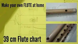 Make your own FLUTE at home - 39 cm long flute making chart for beginners in hindi |