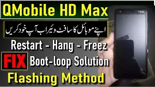 QMobile HD Max Firmware | QMobile HD Max Flash File, HD Max Hang On Logo, HD Max Stuck On BootLoader