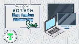 ED TECH NEW TEACHER ONBOARDING 2024-2025