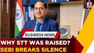 SEBI Chairperson Tuhin Kanta Pandey On STT Hike Rationale & FII Outflows | Business News | ET Now
