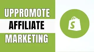 UpPromote Affiliate Marketing Shopify App Tutorial (2025)