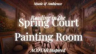 Feyre&rsquo;s Painting Room | Creative Fantasy Ambience for Reading & Inspiration (4K ACOTAR)