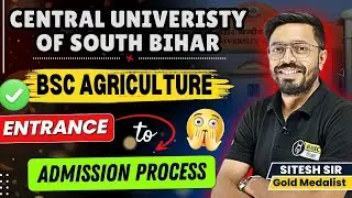 CUET Central university of South Bihar BSc Agriculture Complete Details | CUSB Admission 2025