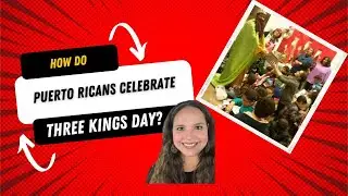 How do Puerto Ricans celebrate el Día de Reyes or Three Kings Day?