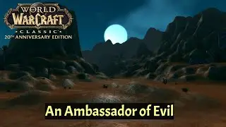Passing Word of a Threat | An Ambassador of Evil | WoW Classic 2K