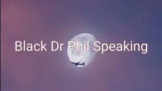 Black Dr Phil Speaking Part 3