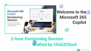 Kick-Start Your Microsoft 365 Copilot Readiness Journey with Click2Cloud&rsquo;s Envisioning Session
