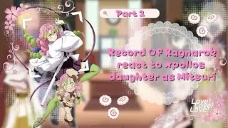 Record Of Ragnarok react to Apollos daughter as Mitsuri | 2X SPEED | 1/2