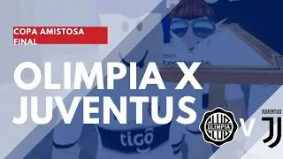 OLIMPIA X JUVENTUS (Copa amistosa)                                            🔴 Transimsion en vivo