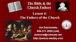 The Bible and the Church fathers Lecture 4: The Fathers of the Church