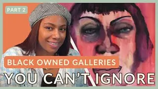 These Black-Owned Galleries Are Breaking The Rules & it&rsquo;s working!