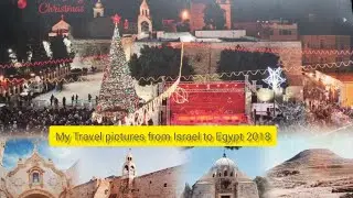 My Travel Pictures from Israel to Egypt 2018(vlog#246)