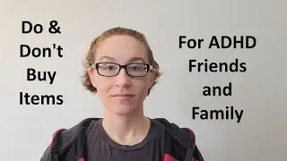 ADHD Gifts for Adult Friends/Family