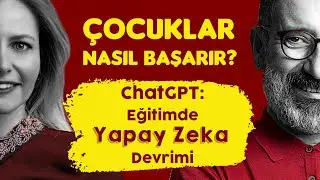 ChatGPT: Eğitimde Yapay Zeka Devrimi! | Çocuklar Nasıl Başarır? | 19. Bölüm