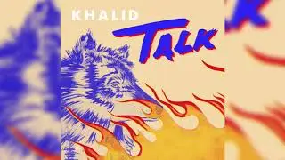 Khalid - Talk (Official Audio) | @432hz