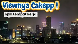 KERJA MALAM,  JAKARTA CERAH PLUS CITY LIGHTS !!