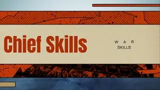 Chief Skills  war Part 1